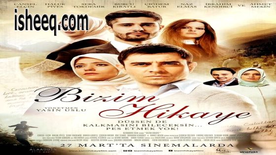 فيلم Bizim Hikaye مترجم | حكايتنا